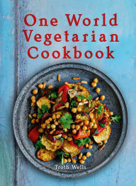 Title: One World Vegetarian Cookbook, Author: Troth Wells