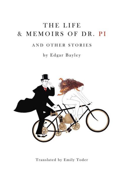 The Life and Memoirs of Doctor Pi: And Other Stories