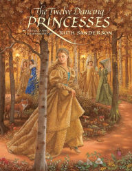Title: The Twelve Dancing Princesses, Author: Ruth Sanderson