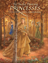 Title: The Twelve Dancing Princesses, Author: Ruth Sanderson