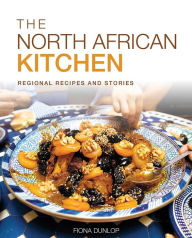 Title: The North African Kitchen: Regional Recipes and Stories, Author: Fiona Dunlop