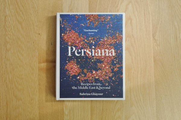 Persiana: Recipes from the Middle East and Beyond