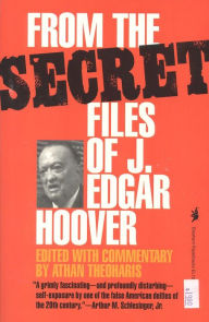Title: From the Secret Files of J. Edgar Hoover / Edition 1, Author: Athan Theoharis