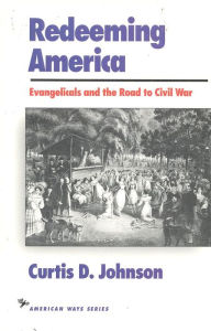 Title: Redeeming America, Author: Curtis D. Johnson