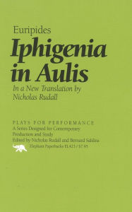Title: Iphigenia In Aulis / Edition 1, Author: Euripides
