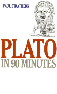 Title: Plato in 90 Minutes, Author: Paul Strathern