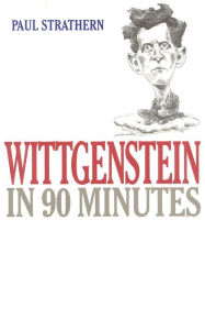 Title: Wittgenstein in 90 Minutes, Author: Paul Strathern