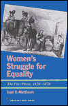 Title: Women's Struggle for Equality: The First Phase, 1828-1876, Author: Jean V. Matthews