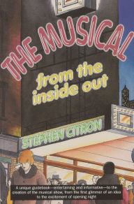 Title: The Musical from the Inside Out, Author: Stephen Citron