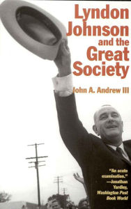 Title: Lyndon Johnson and the Great Society, Author: John A. Andrew III