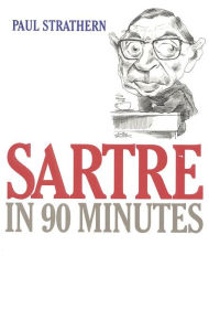 Title: Sartre in 90 Minutes, Author: Paul Strathern