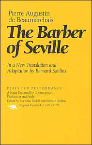 Title: The Barber of Seville: In a New Translation and Adaptation by Bernard Sahlins, Author: Pierre Augustin de Beaumarchais