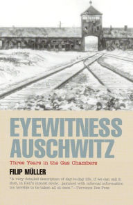 Title: Eyewitness Auschwitz, Author: Filip Muller