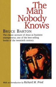 Title: Man Nobody Knows, Author: Bruce Barton