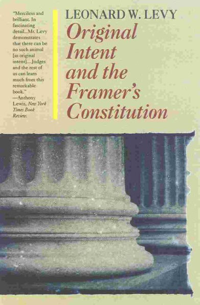 Original Intent and the Framers' Constitution