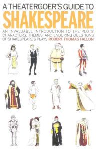 Title: A Theatergoer's Guide to Shakespeare, Author: Robert Thomas Fallon