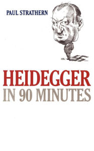 Title: Heidegger in 90 Minutes, Author: Paul Strathern