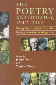 Title: The Poetry Anthology, 1912-2002: Ninety Years of America's Most Distinguished Verse Magazine, Author: Joseph Parisi