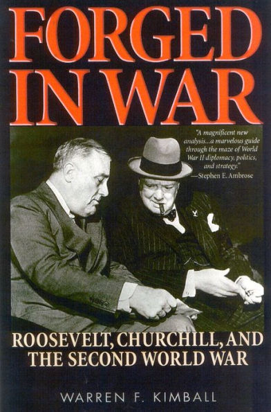 Forged in War: Roosevelt, Churchill, and the Second World War