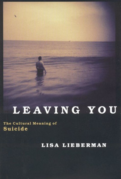 Leaving You: The Cultural Meaning of Suicide