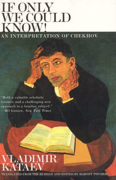 If Only We Could Know!: An Interpretation of Chekhov