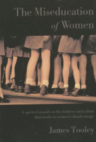Title: The Miseducation of Women, Author: James Tooley The University of Bucking