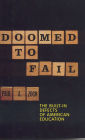 Doomed to Fail: The Built-in Defects of American Education