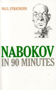 Title: Nabokov in 90 Minutes, Author: Paul Strathern