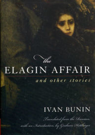 Title: Elagin Affair: And Other Stories, Author: Ivan Bunin