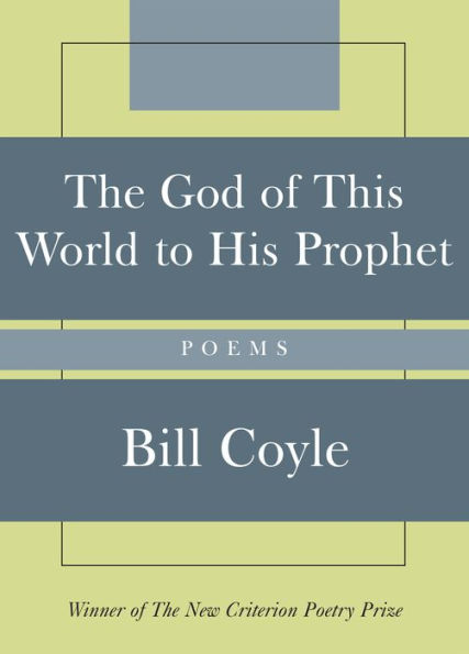The God of This World to His Prophet: Poems