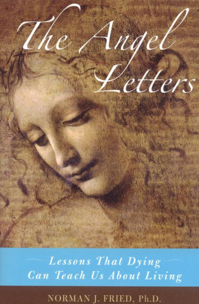 Angel Letters: Lessons That Dying Can Teach Us about Living