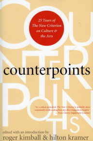 Title: Counterpoints: 25 Years of The New Criterion on Culture and the Arts, Author: Roger Kimball