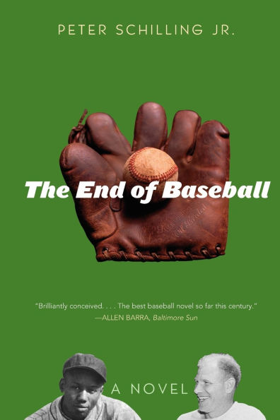 The End of Baseball: A Novel