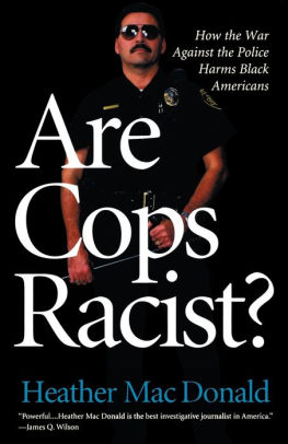 Are Cops Racist By Heather Macdonald Paperback Barnes Noble