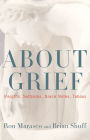 About Grief: Insights, Setbacks, Grace Notes, Taboos