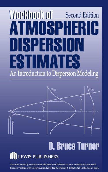 Workbook of Atmospheric Dispersion Estimates: An Introduction to Dispersion Modeling, Second Edition / Edition 2