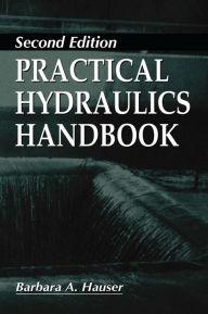 Title: Practical Hydraulics Handbook / Edition 2, Author: Barbara Hauser