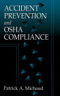 Accident Prevention and OSHA Compliance / Edition 1