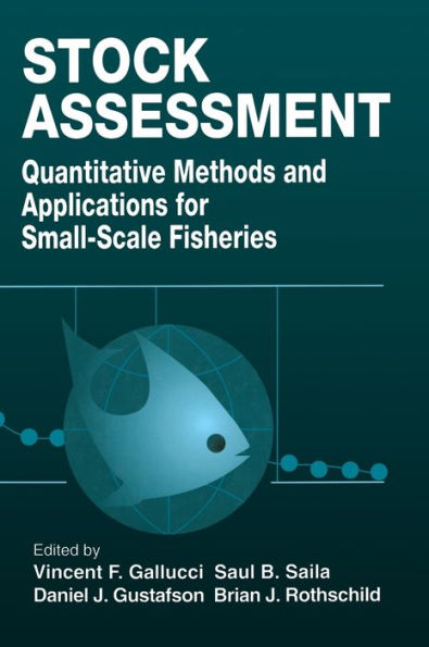 Stock Assessment: Quantitative Methods and Applications for Small Scale Fisheries / Edition 1