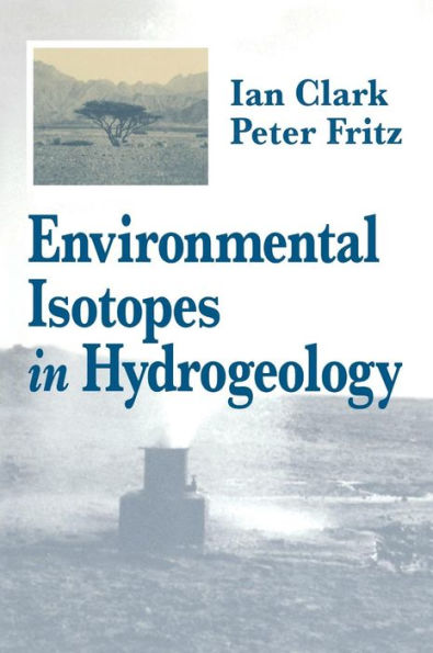 Environmental Isotopes in Hydrogeology / Edition 1