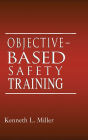 Objective-Based Safety Training: Process and Issues / Edition 1