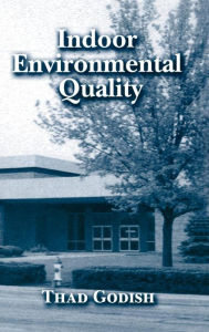 Title: Indoor Environmental Quality / Edition 1, Author: Thad Godish