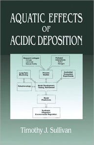 Title: Aquatic Effects of Acidic Deposition / Edition 1, Author: Timothy J Sullivan