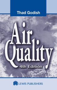 Title: Air Quality, Fourth Edition / Edition 4, Author: Thad Godish