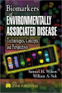 Biomarkers of Environmentally Associated Disease: Technologies, Concepts, and Perspectives / Edition 1