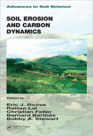 Title: Soil Erosion and Carbon Dynamics / Edition 1, Author: Eric J. Roose