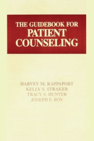 Title: The Guidebook for Patient Counseling, Author: Tracey S. Hunter