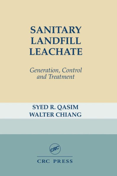 Sanitary Landfill Leachate: Generation, Control and Treatment / Edition 1