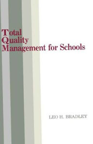 Title: Total Quality Management for Schools, Author: Leo H. Bradley