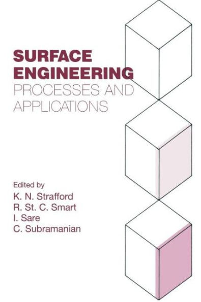 Surface Engineering: Processes and Applications / Edition 1